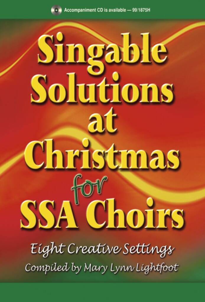 Singable Solutions At Christmas For Ssa Choirs